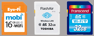「Eye-Fi」、「FlashAir」、「Wi-Fi SDHC Card」